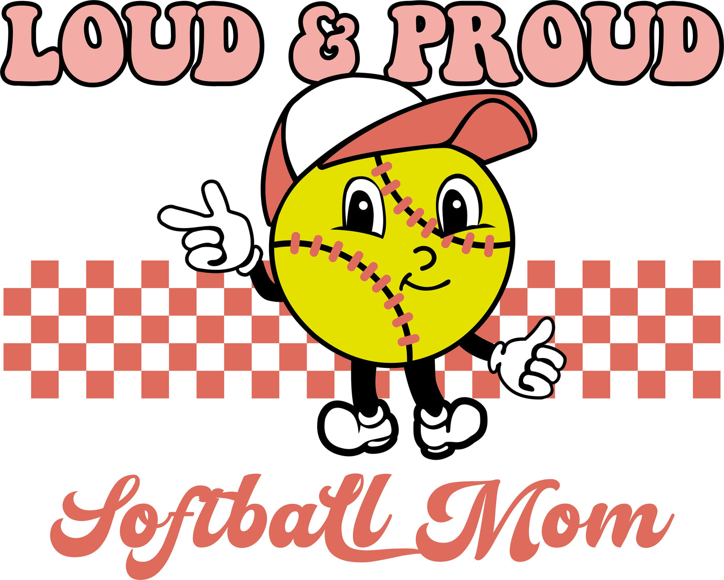 Loud & Proud Softball Mom