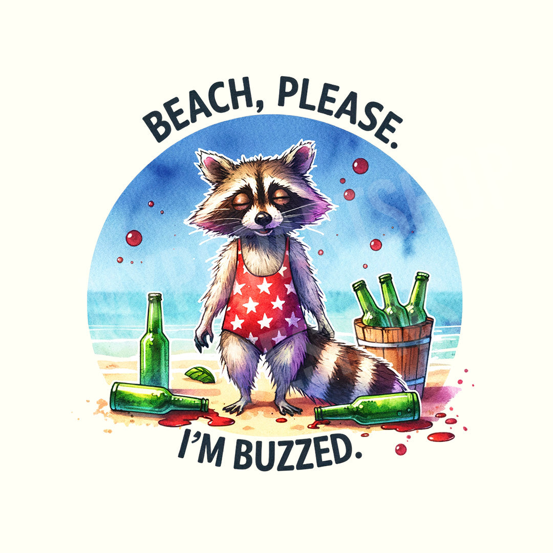 Beach Please I'm Buzzed