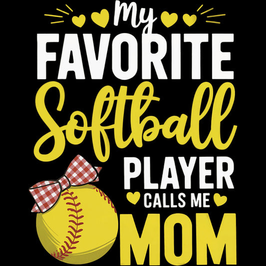 My Favorite Softball player calls me mom