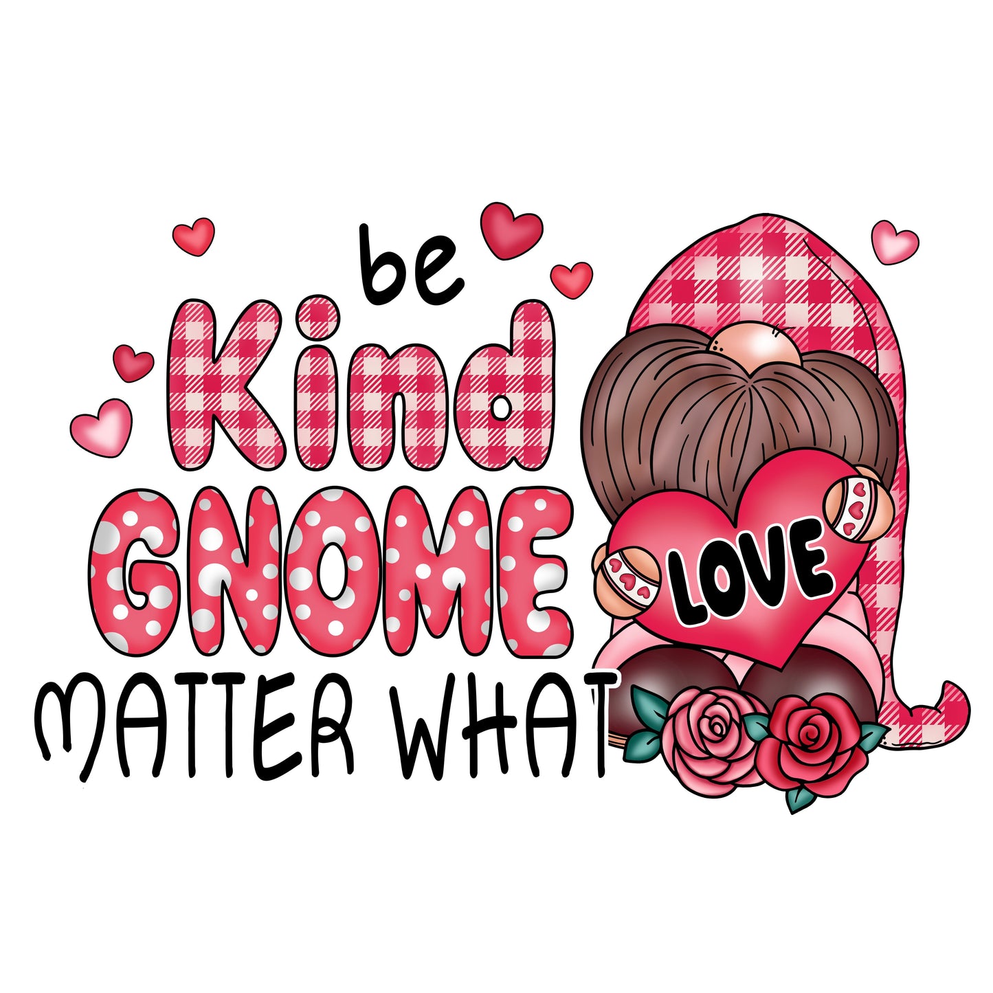 Kind Gnome matter what