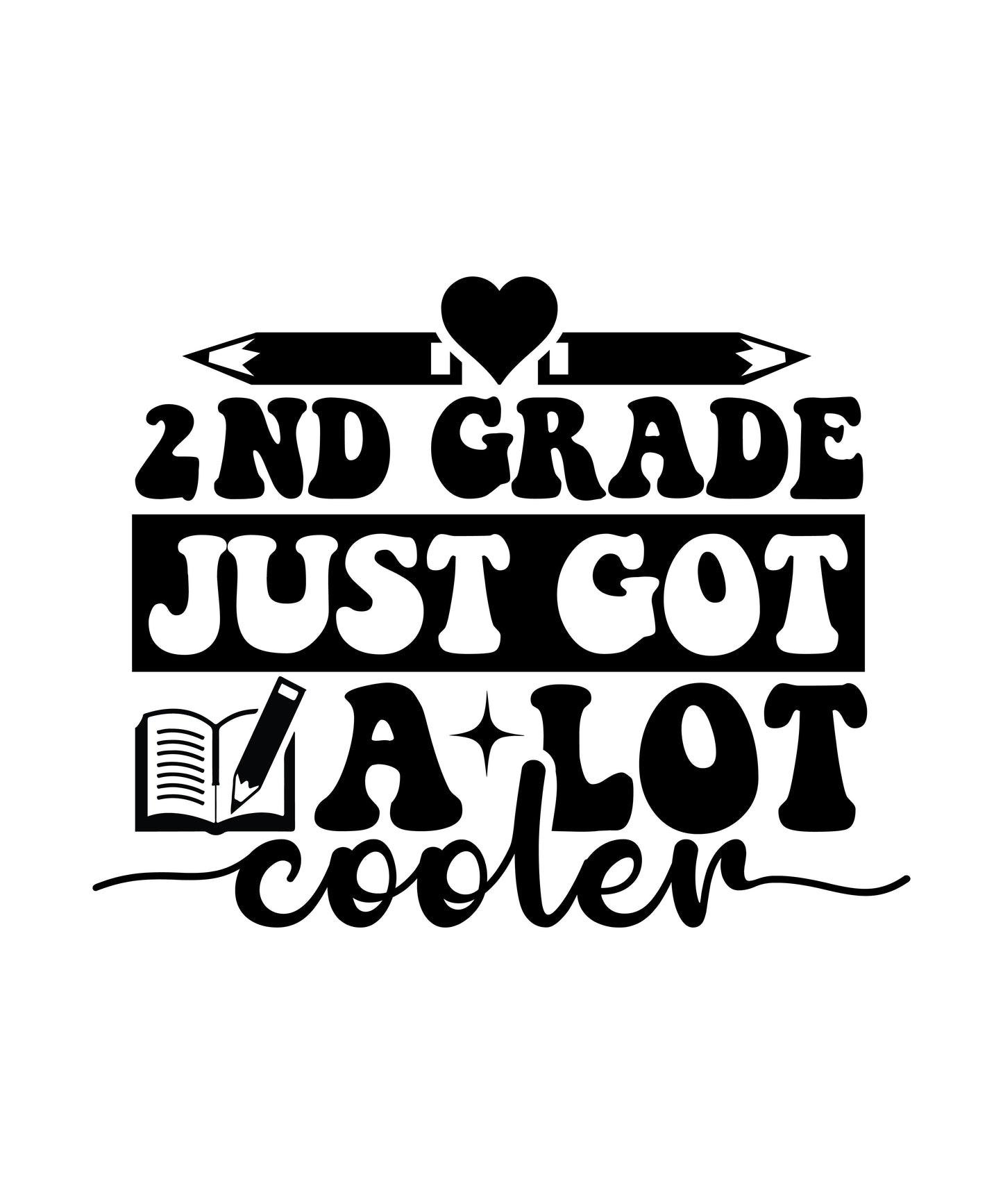 1st or 2nd Grade Just Got a lot Cooler Heart