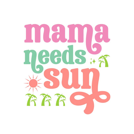 Mama needs sun