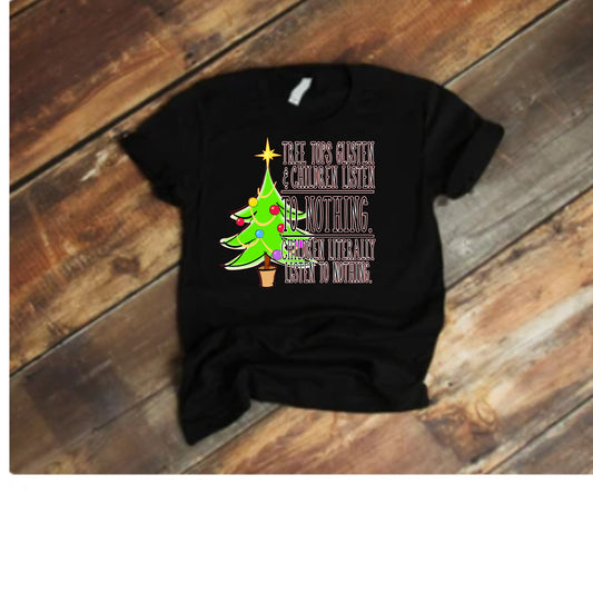 Tree Tops Glisten and Children Don't Listen