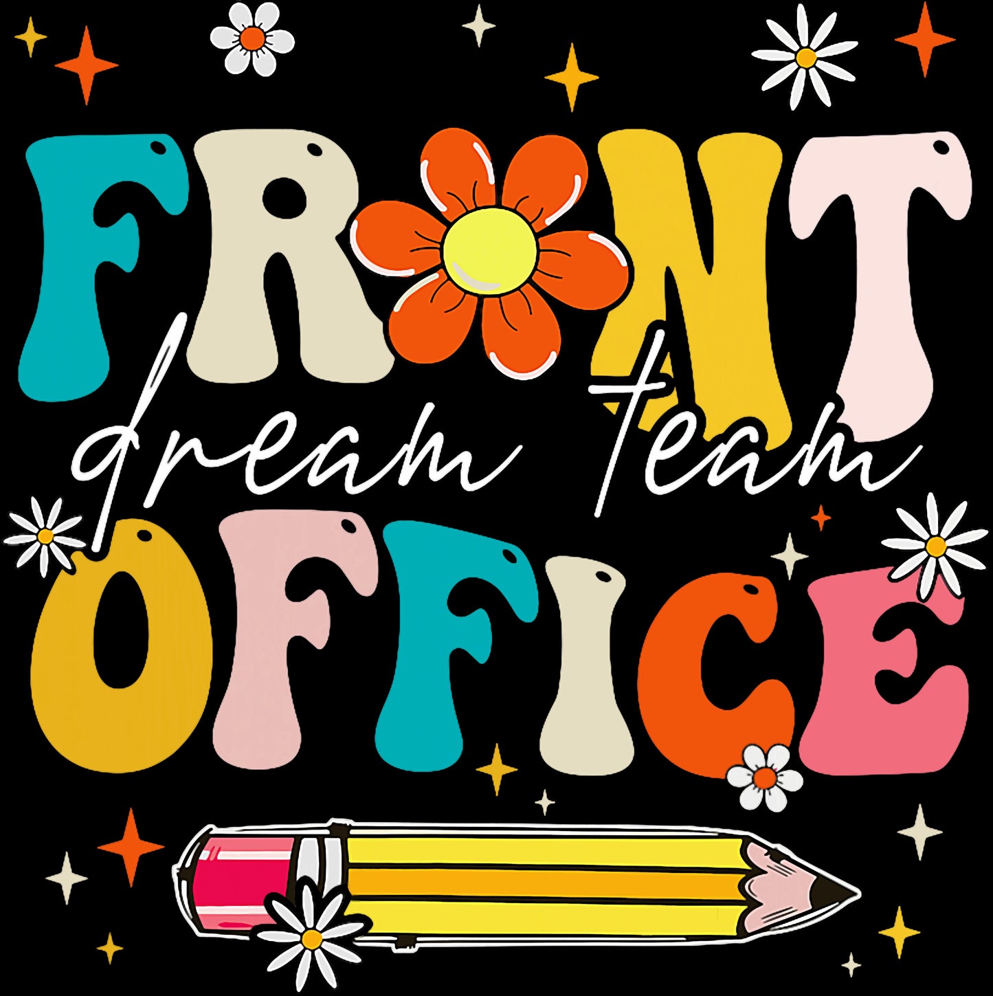 Groovy Front office Dream Team First Day of School