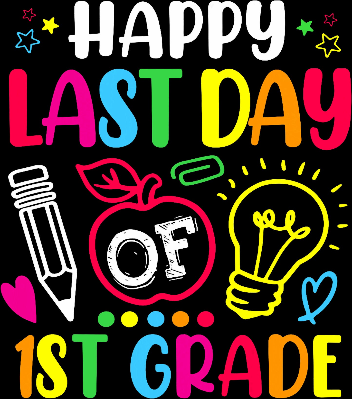 Happy Last Day 1st Grade