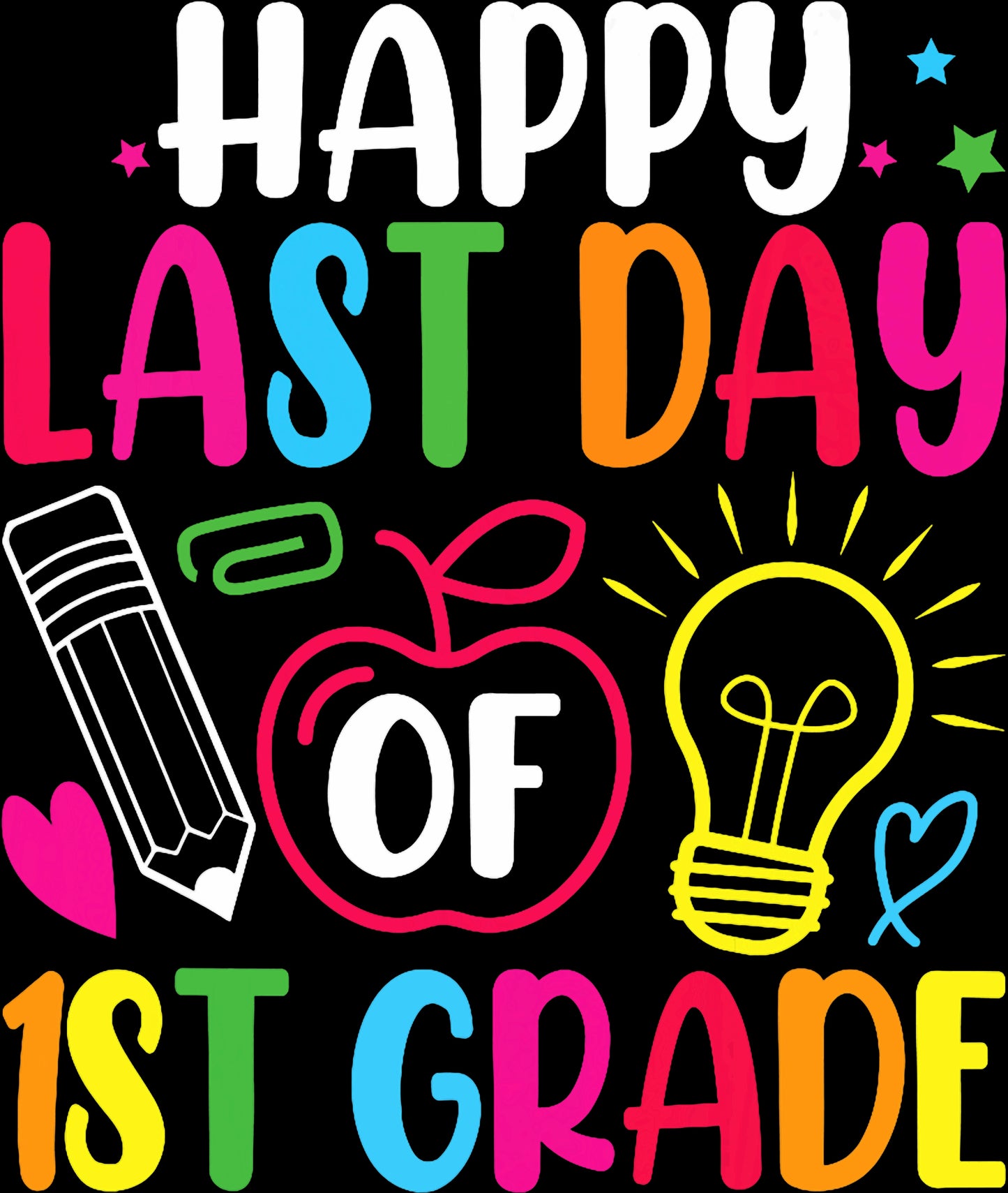 Happy Last Day 1st Grade Graduation