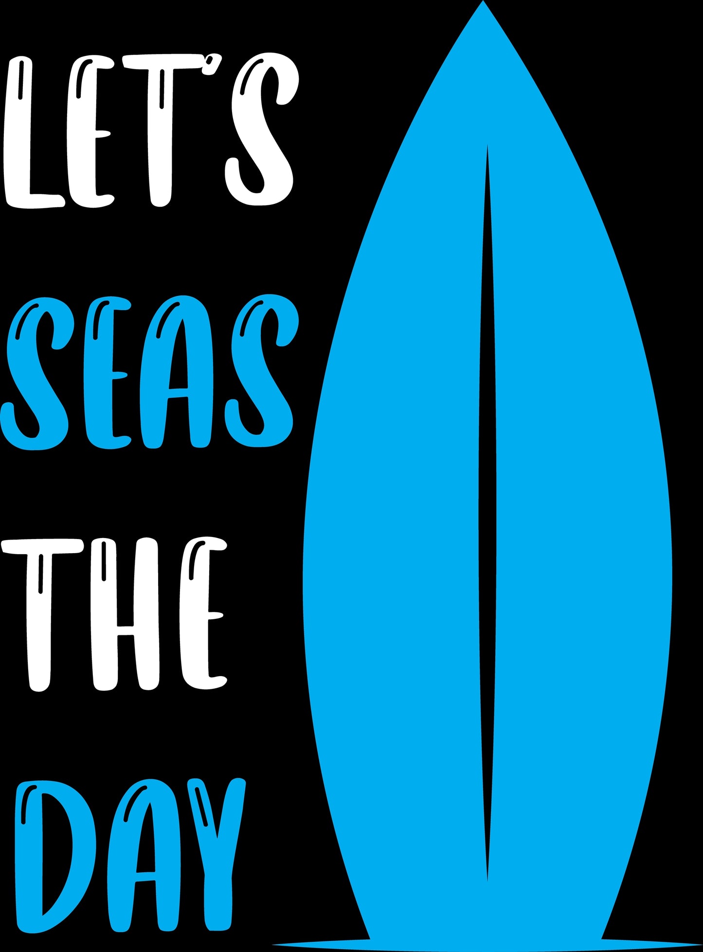 Let's Seas the Day