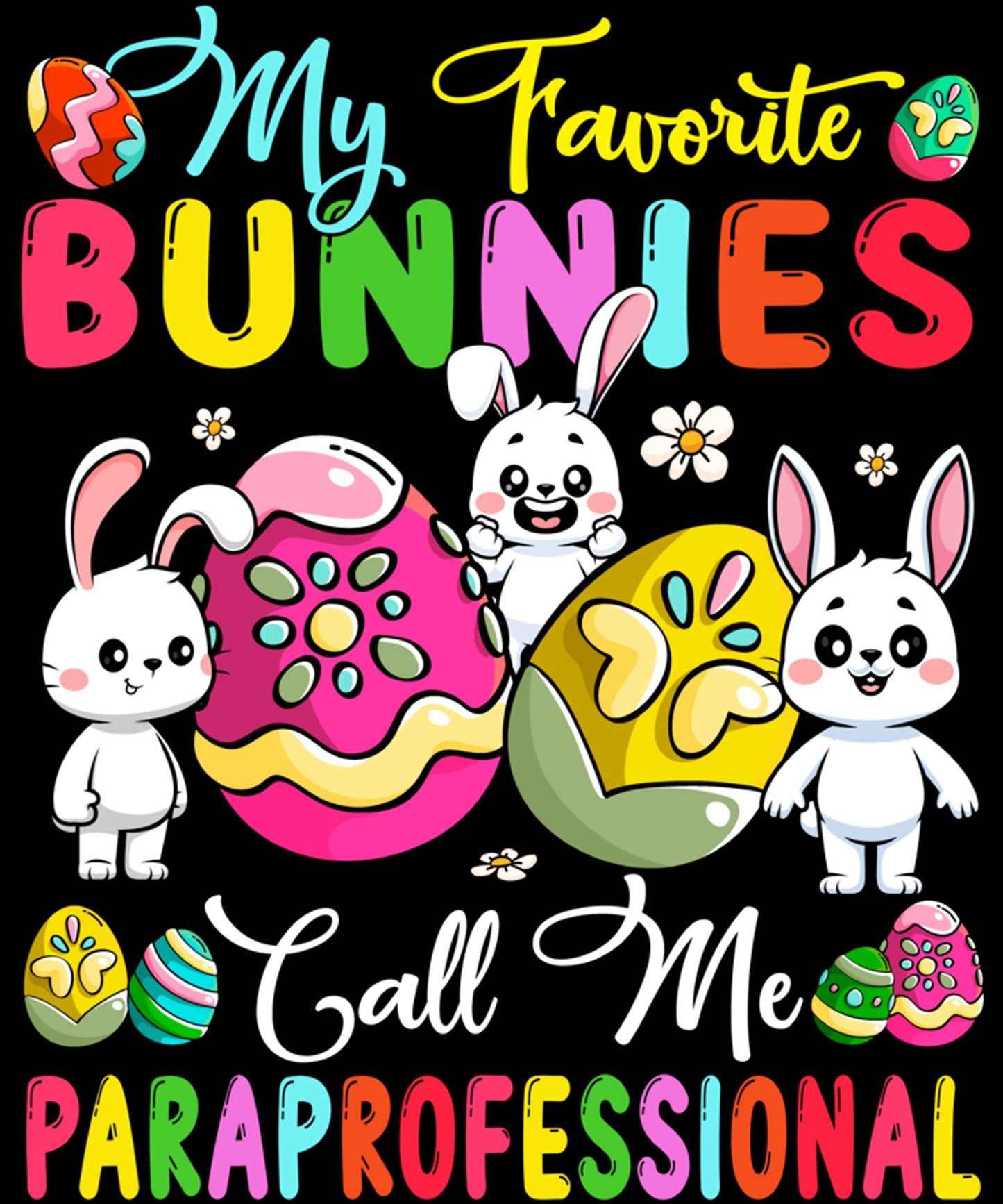 My Favorite Bunnies Call me Paraprofessional