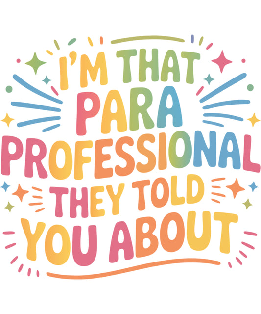 Para funny Paraeducator