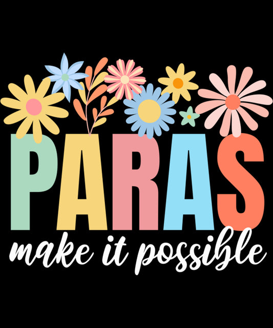 Para Makes It Possible Paraprofessional