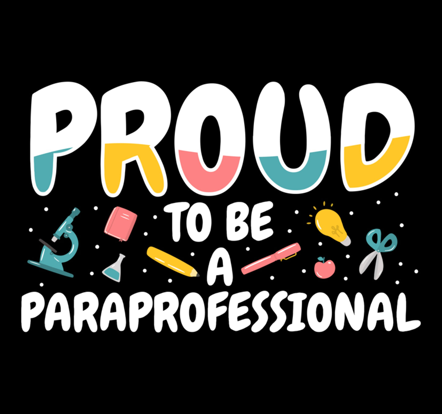 Proud to be a Paraprofessional