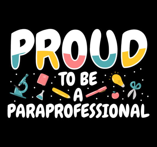 Proud to be a Paraprofessional