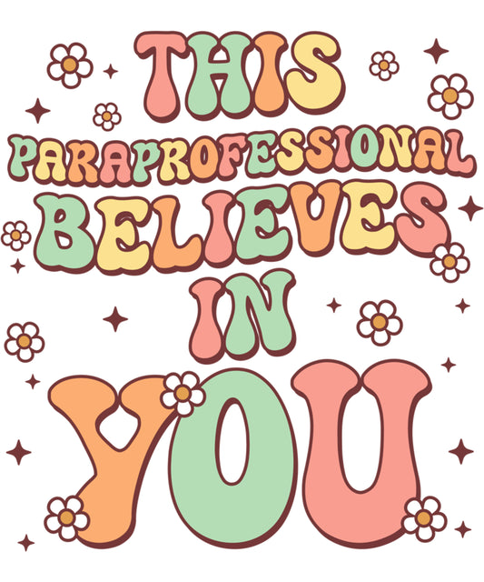 This Paraprofessional Believes in You