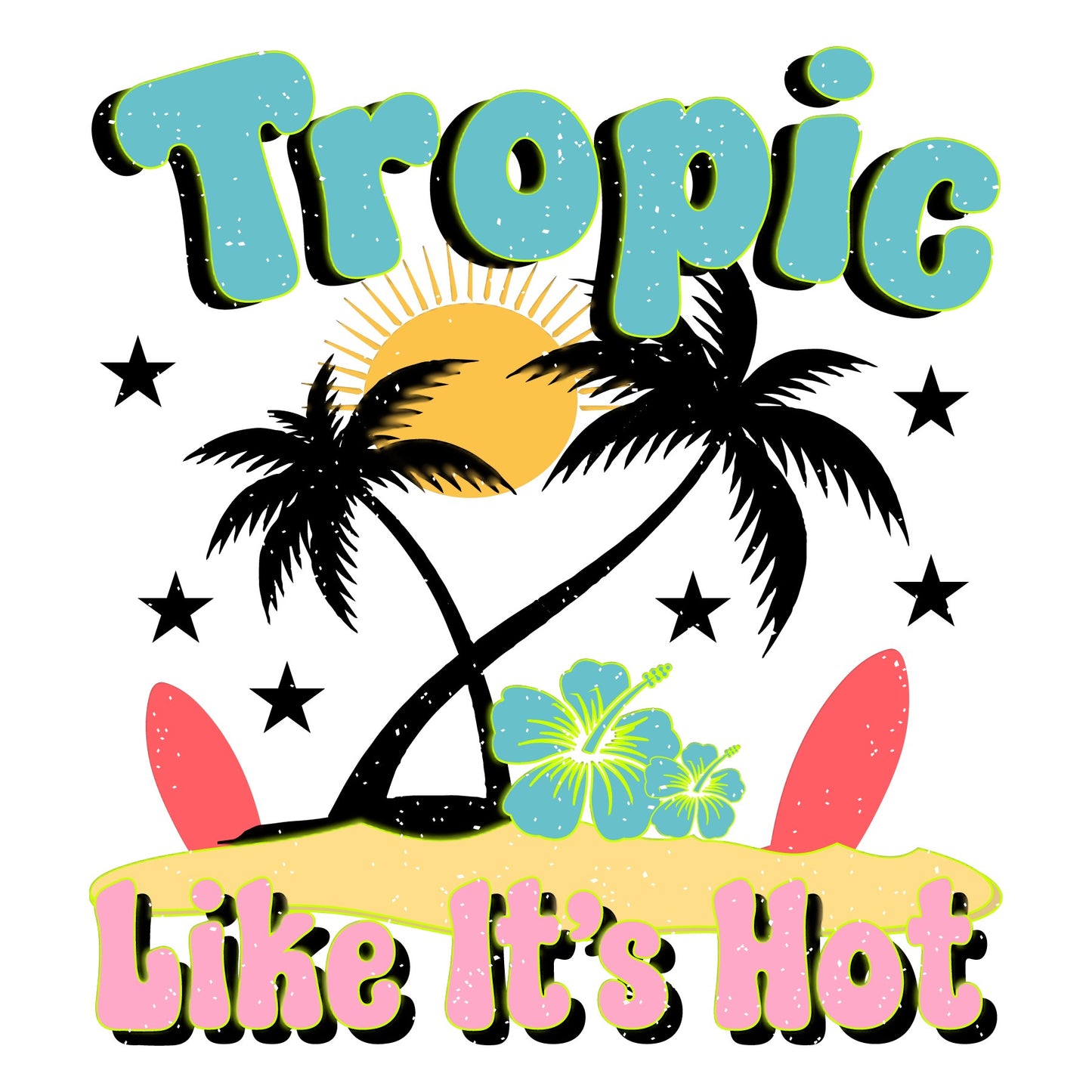 Tropic Like It's Hot