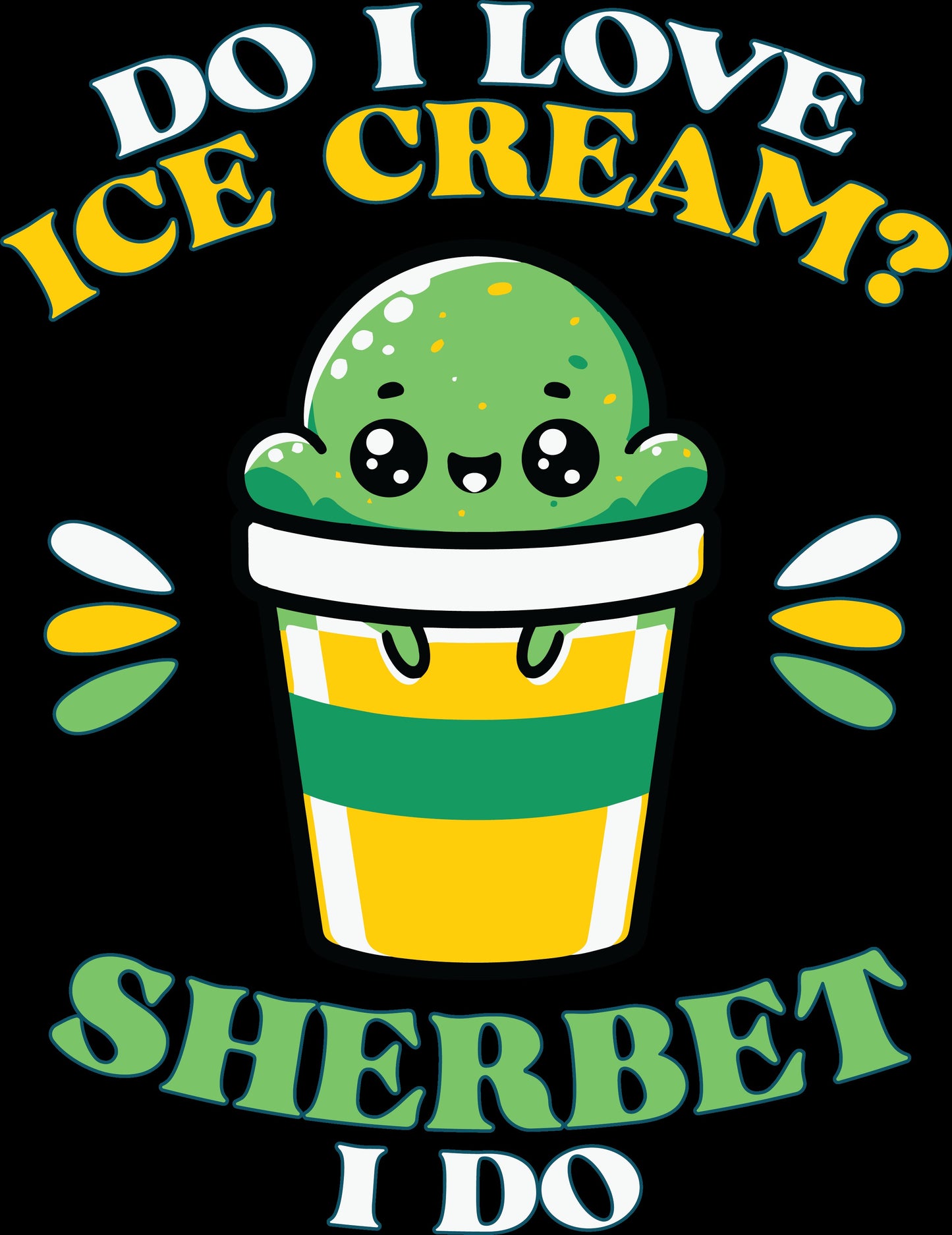 Do I Love Ice Cream Sherbert I do