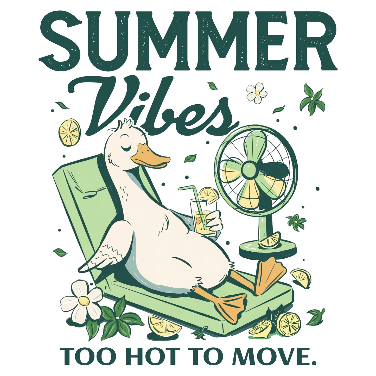Summer Vibes Too hot to move green