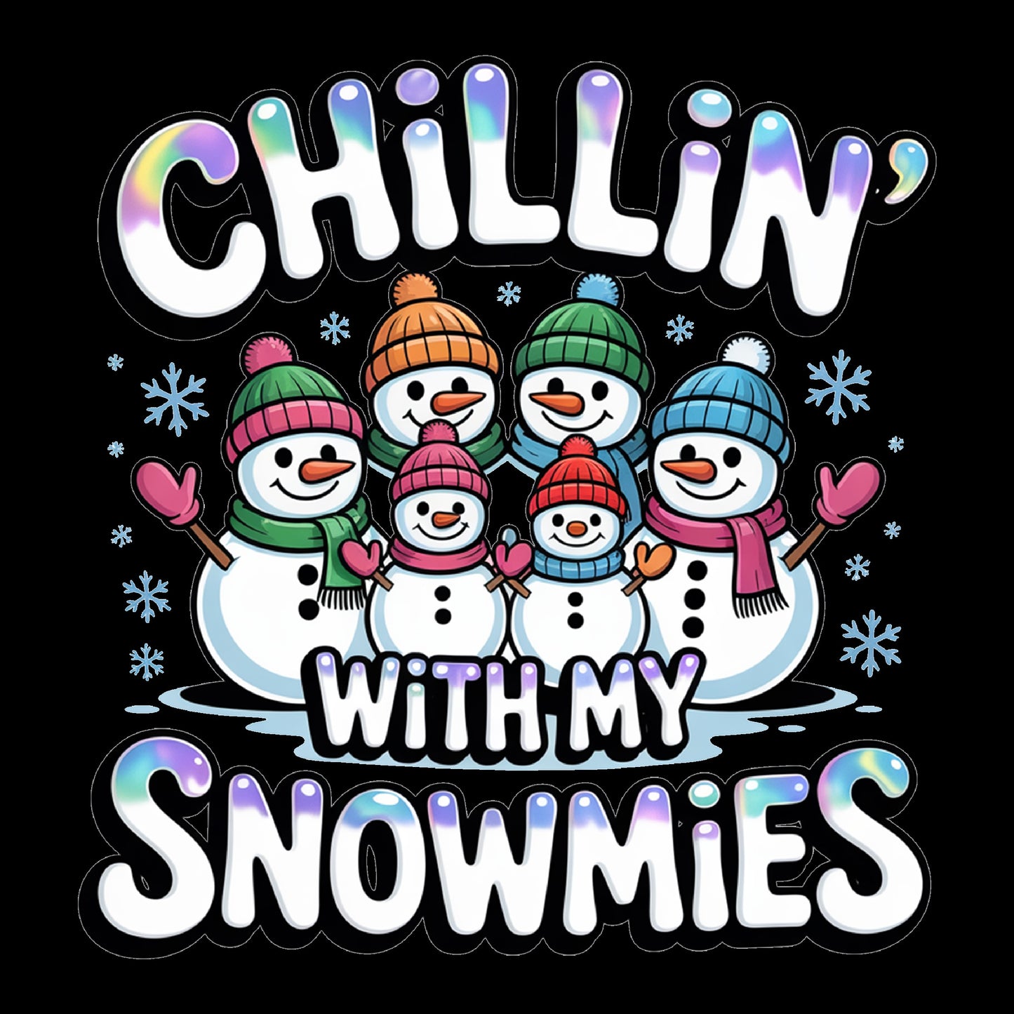 Chillin with my Snowmies