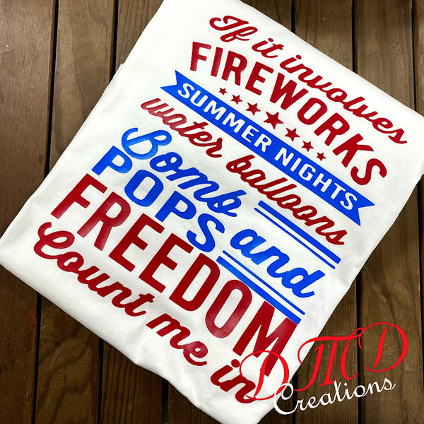 If it involves Fireworks... Shirt, 4th of July Shirt