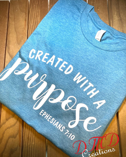 Created With A Purpose Shirt, Ephesians 7:10 Shirt, Faith Shirt, Christian Tees, Religious Clothing - DMDCreations