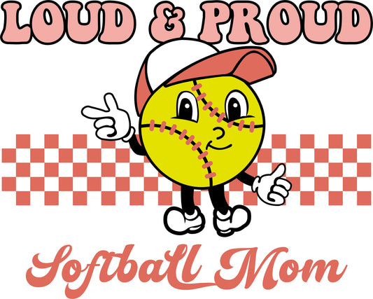 Loud & Proud Softball Mom