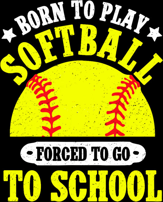 Born To Play Softball Forced to go to school