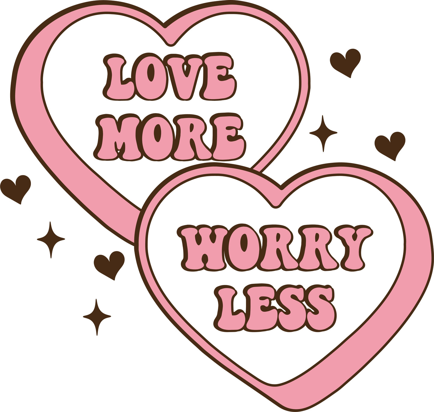 Love More Worry Less