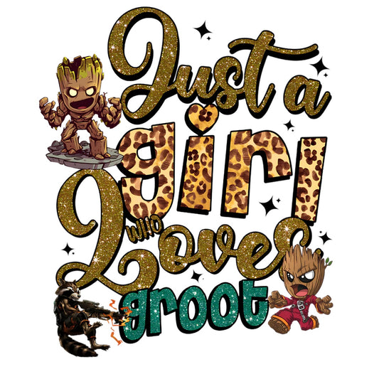 Just a Girl Who Loves Groot
