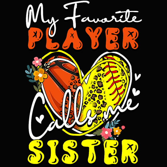 My Favorite Players Calls Me Sister