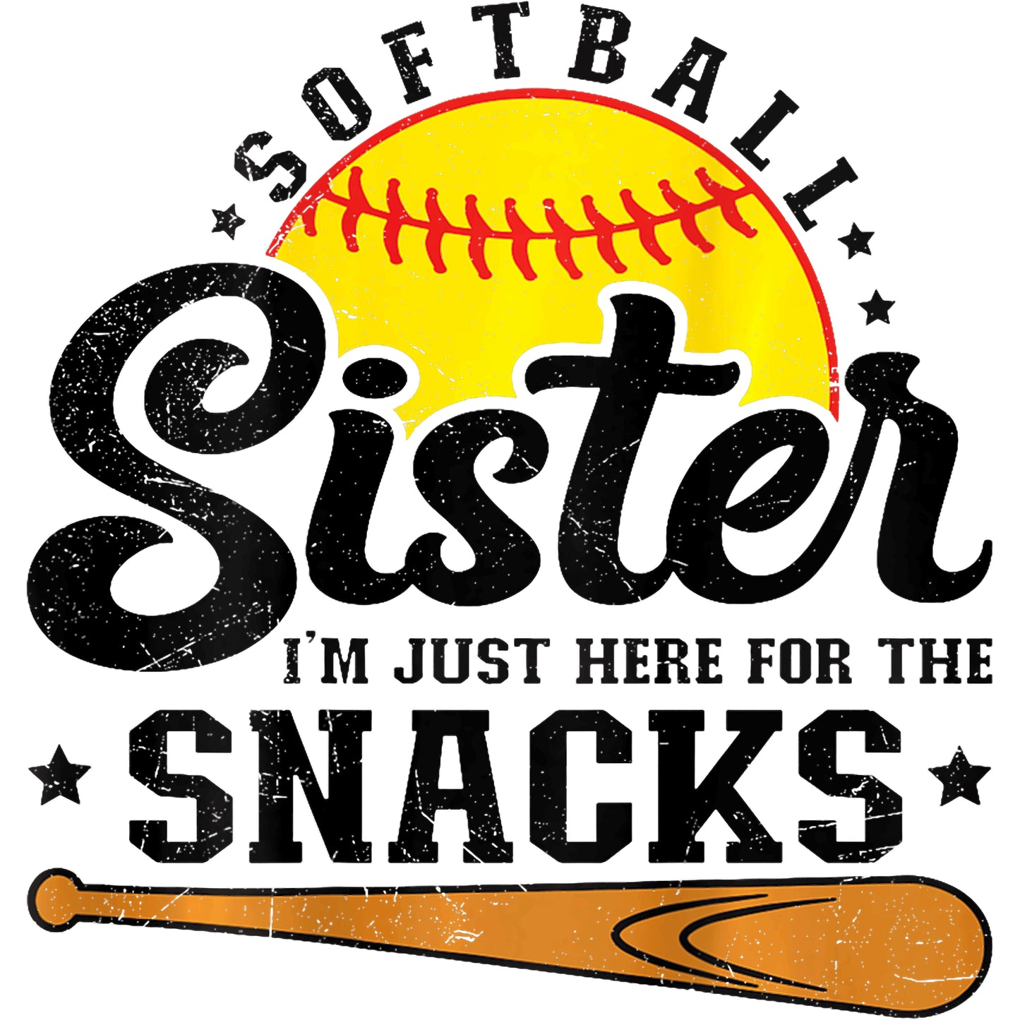 Softball Sister I'm just here for the snacks