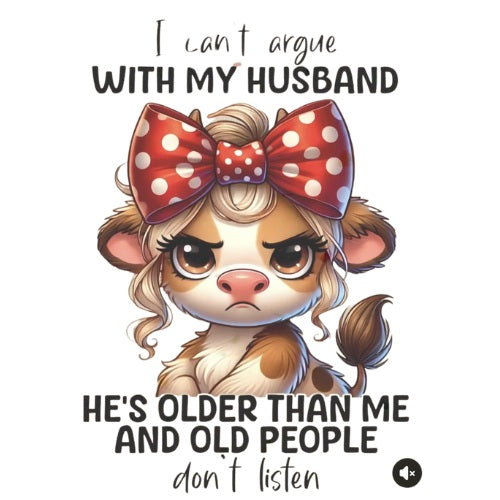 I Can't Argue with my Husband
