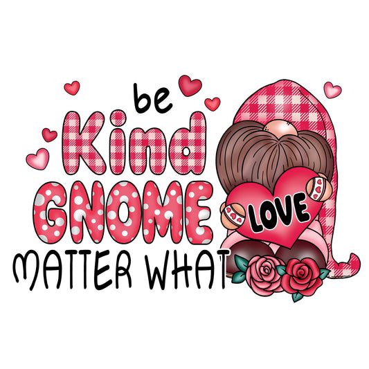 Kind Gnome matter what