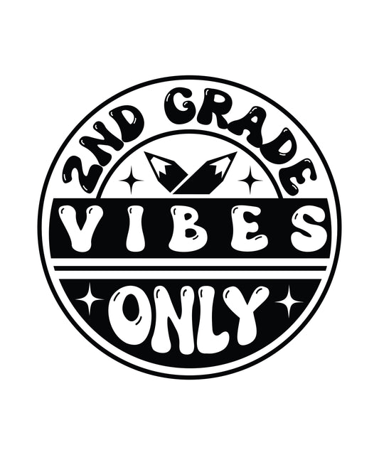 2nd Grade Vibes Only