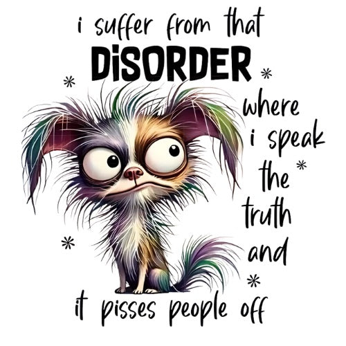 I Suffer from that Disorder
