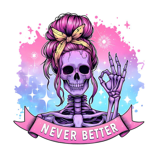 Never Better okay