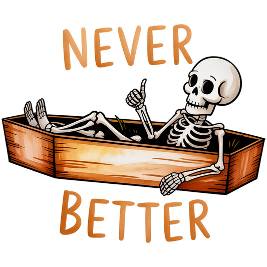 Never Better