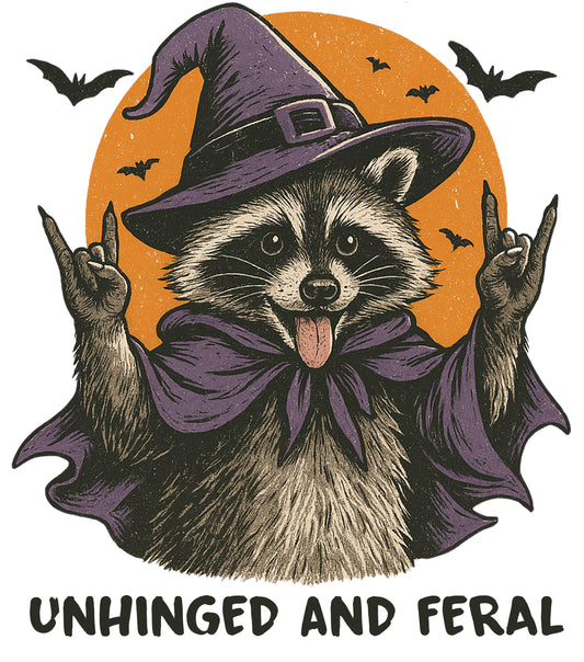 Unhinged & Feral