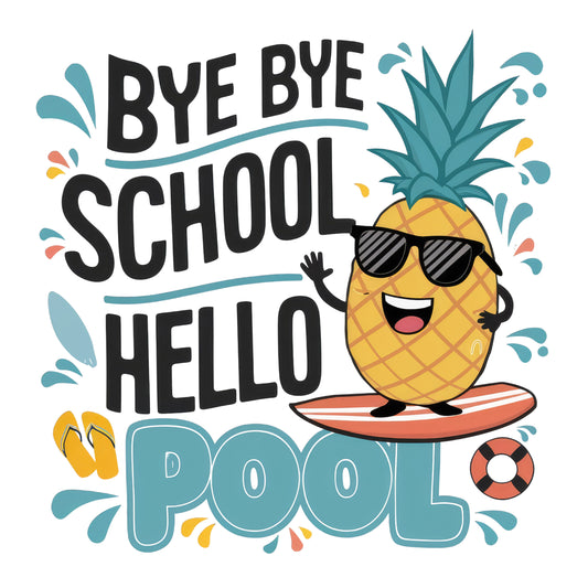 Bye Bye School Hello Pool
