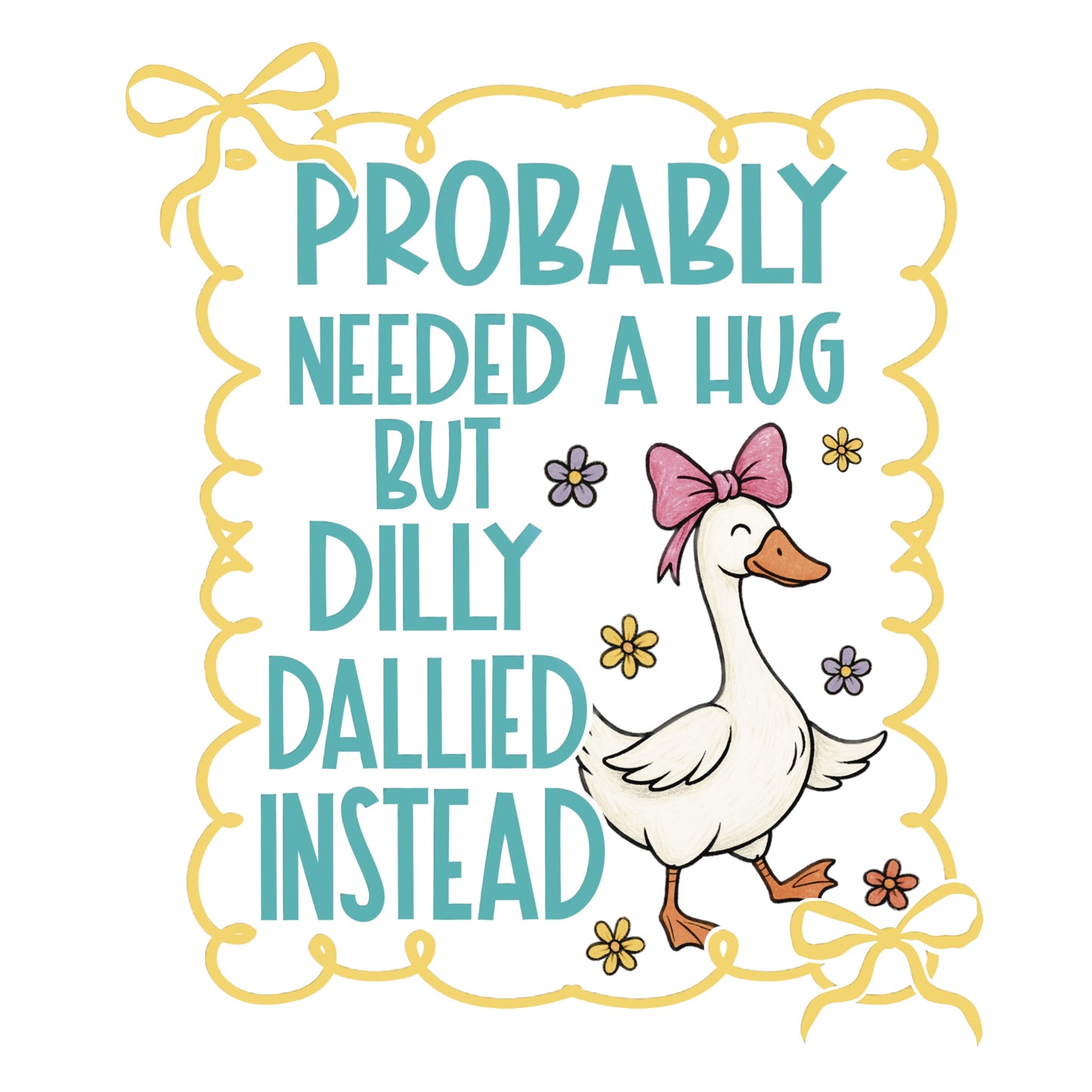 Dilly Dallied Instead