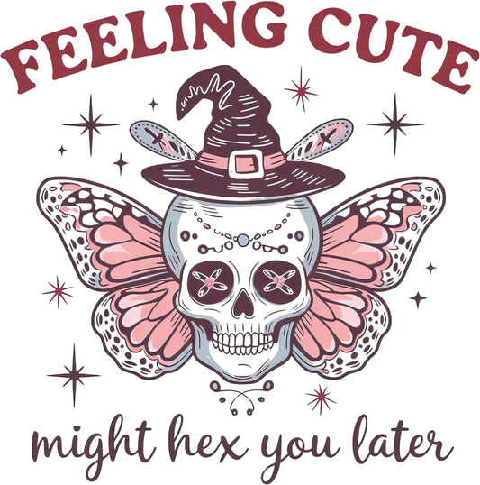 Feeling Cute Might Hex you Later