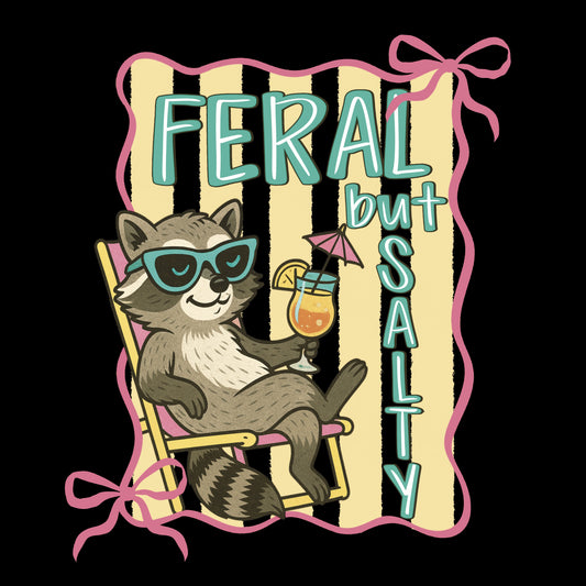 Feral but Salty