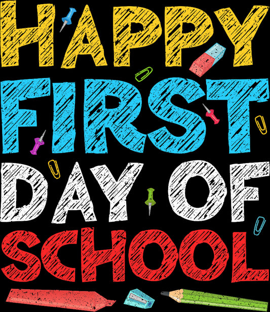 Happy First Day of School  Back to school
