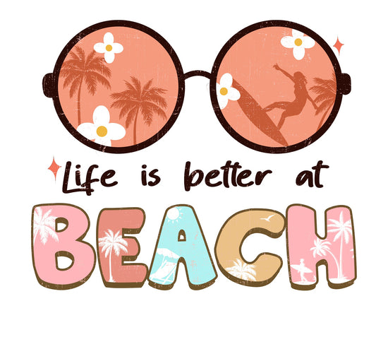 Life is Better at beach sunglasses