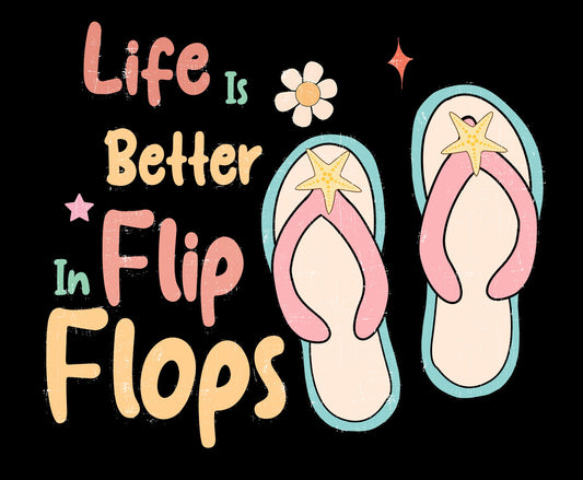 Life is Better in Flip Flop