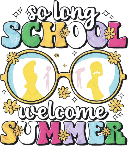 So Long School Welcome Summer