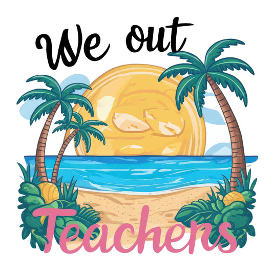 We Out Teacher Sunset