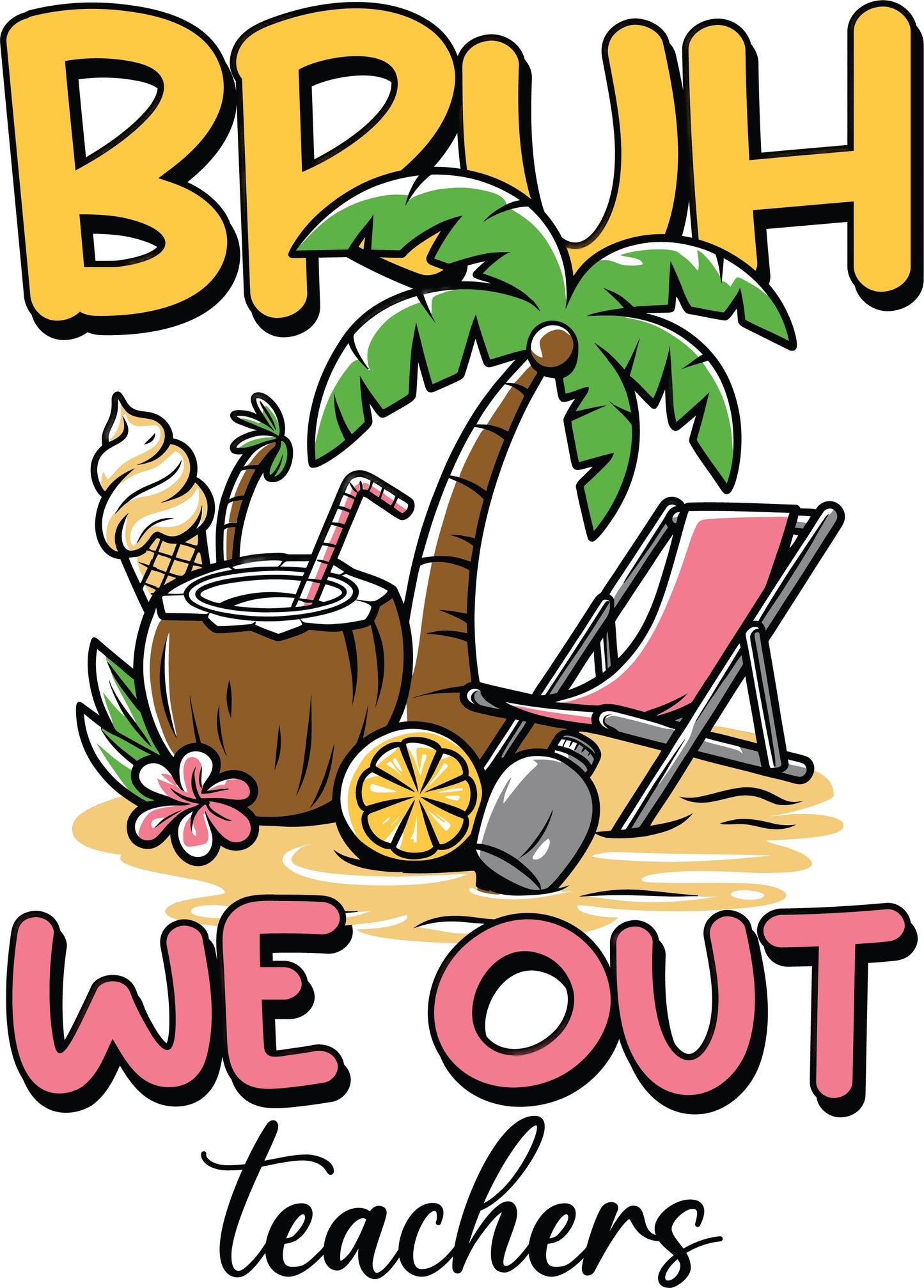 Bruh We Out Teacher Palm Tree
