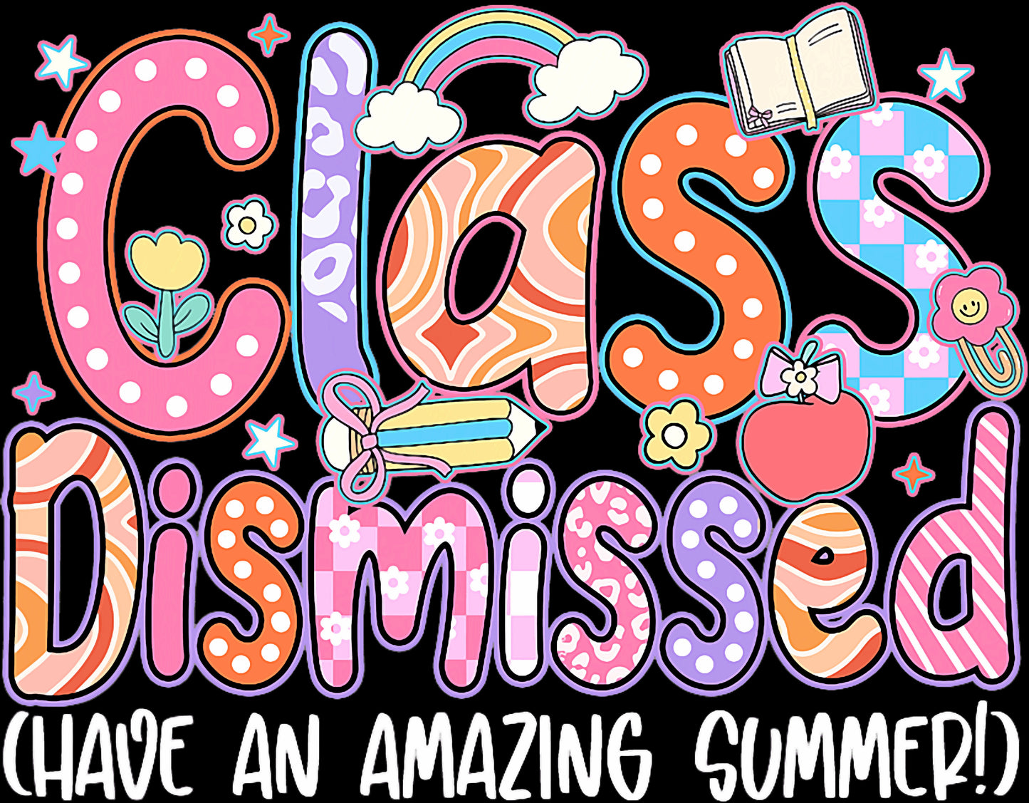 Class Dismissed (Have a Amazing summer)