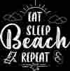 Eat Sleep Beach Repeat Multiple Colors listed