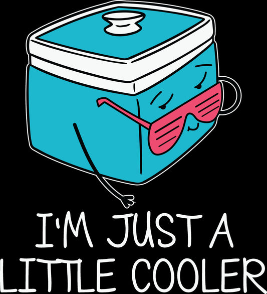I'm Just a Little Cooler