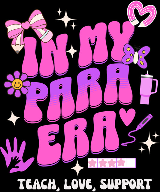 In My Para Era Paraprofessional Parateacher